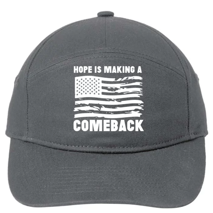 Hope Is Making A Comeback Quote 7-Panel Snapback Hat