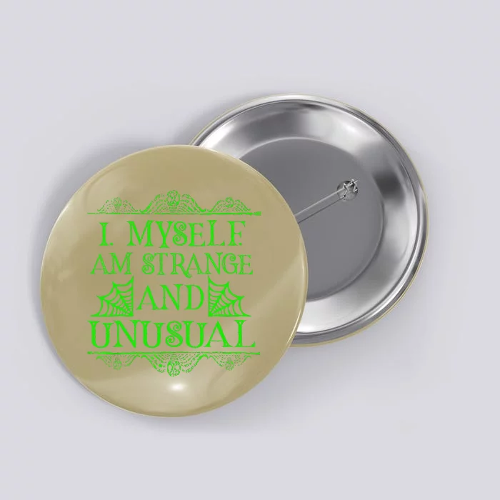 Halloween I Myself Am Strange And Unusual Horror Button