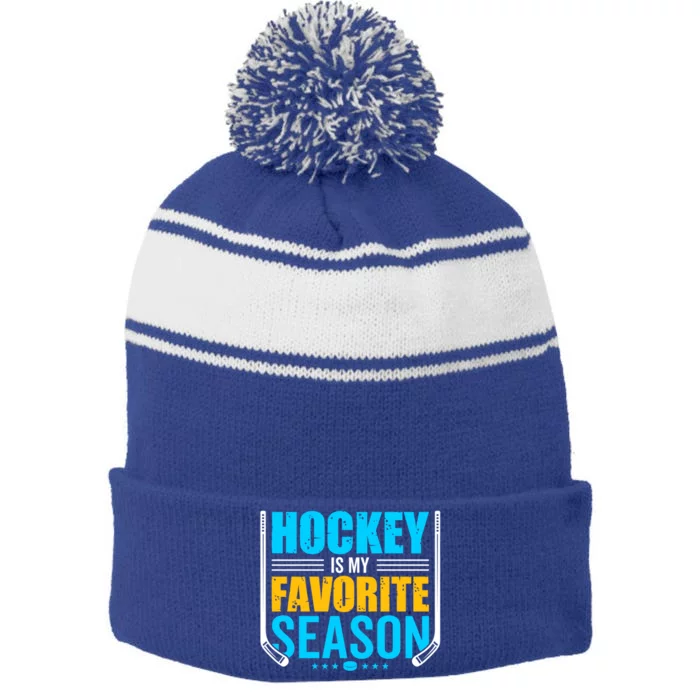 Hockey Is My Favorite Season Funny Sports Lovers Product Gift Stripe Pom Pom Beanie