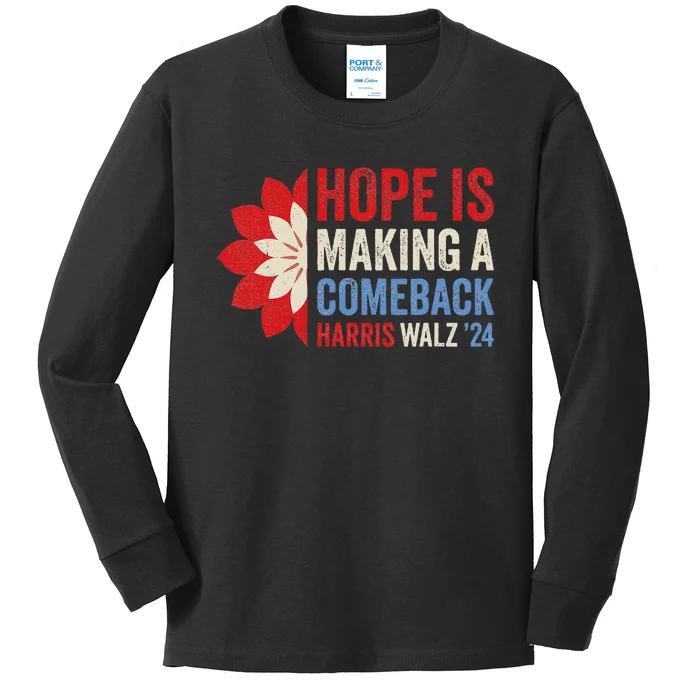 Hope Is Making A Comeback Kamala Harris Tim Walz (Waltz) 24 Kids Long Sleeve Shirt