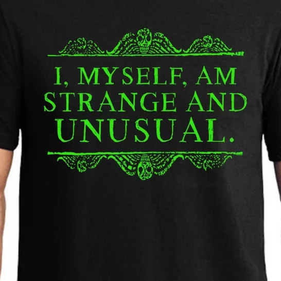 Halloween I Myself Am Strange And Unusual Pajama Set