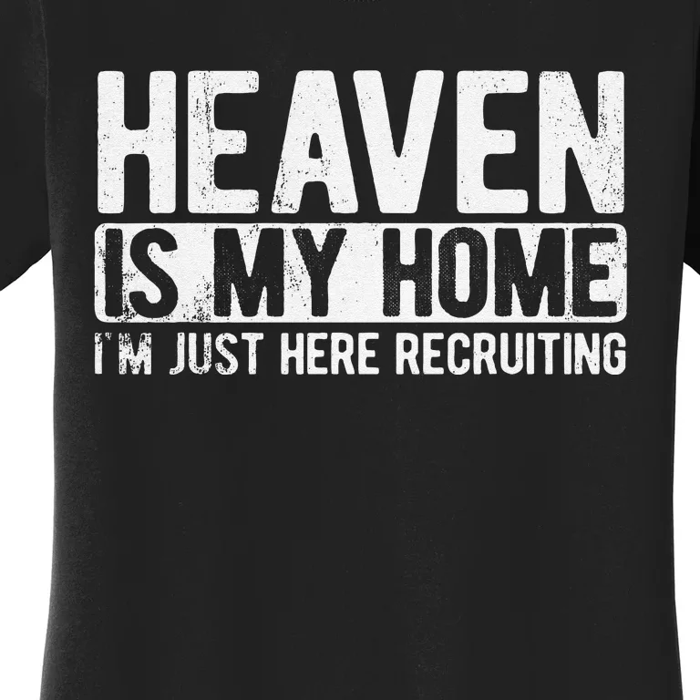 Heaven Is My Home Christian Religious Jesus Women's T-Shirt