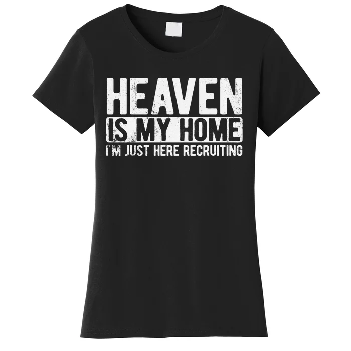 Heaven Is My Home Christian Religious Jesus Women's T-Shirt