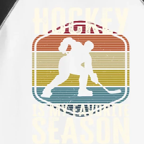 Hockey Is My Favorite Season Funny Hockey Player Gift Toddler Fine Jersey T-Shirt