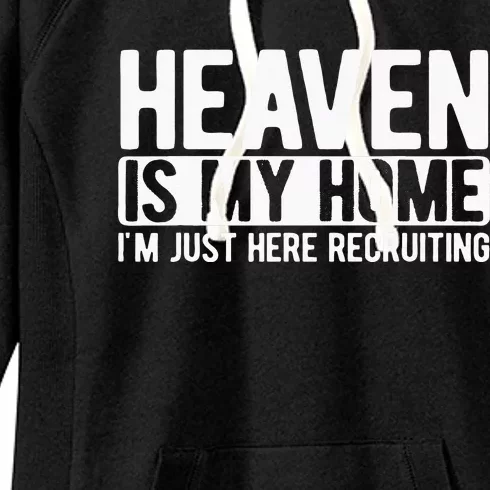 Heaven Is My Home Christian Religious Jesus Women's Fleece Hoodie