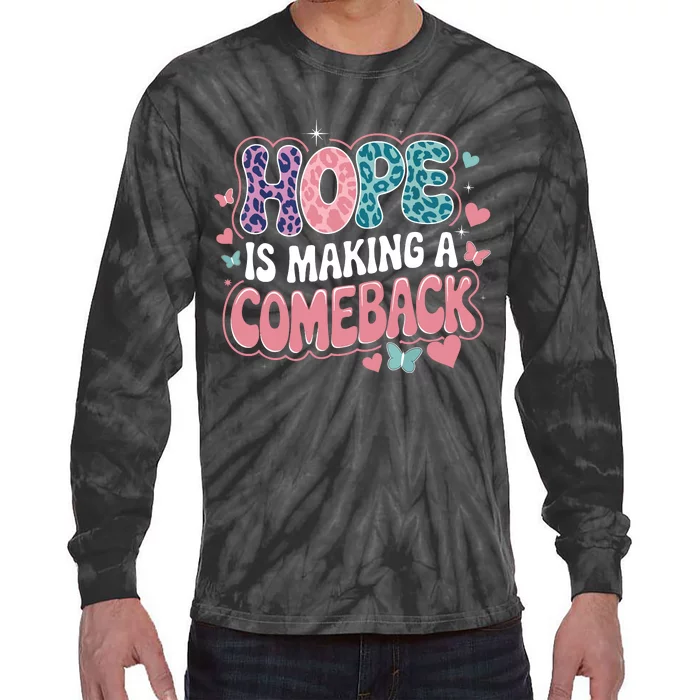 Hope Is Making A Comeback Tie-Dye Long Sleeve Shirt