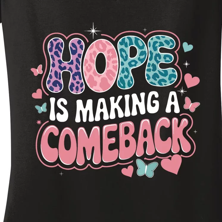 Hope Is Making A Comeback Women's V-Neck T-Shirt