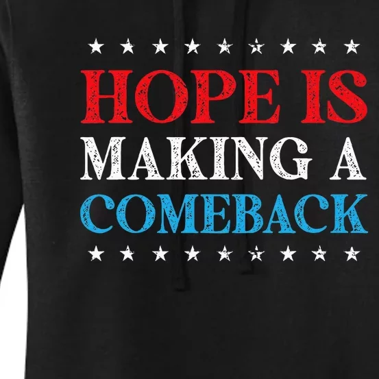 Hope Is Making A Comeback 2024 Kamala Women's Pullover Hoodie