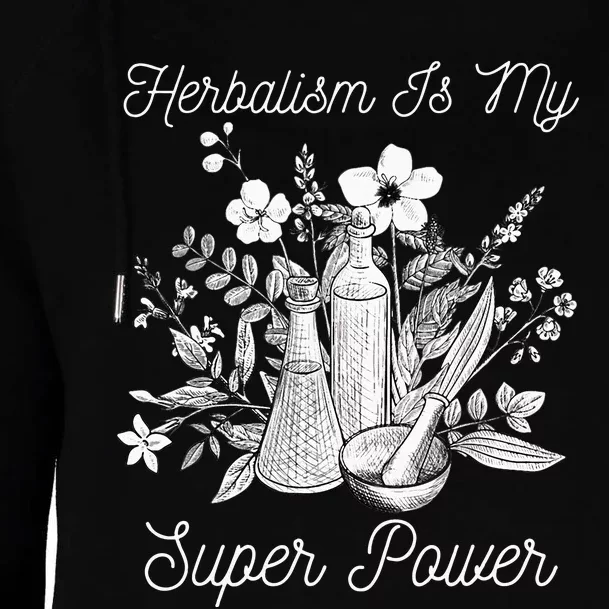 Herbalism Is My Super Power Herbal Medicine Herbalist Womens Funnel Neck Pullover Hood