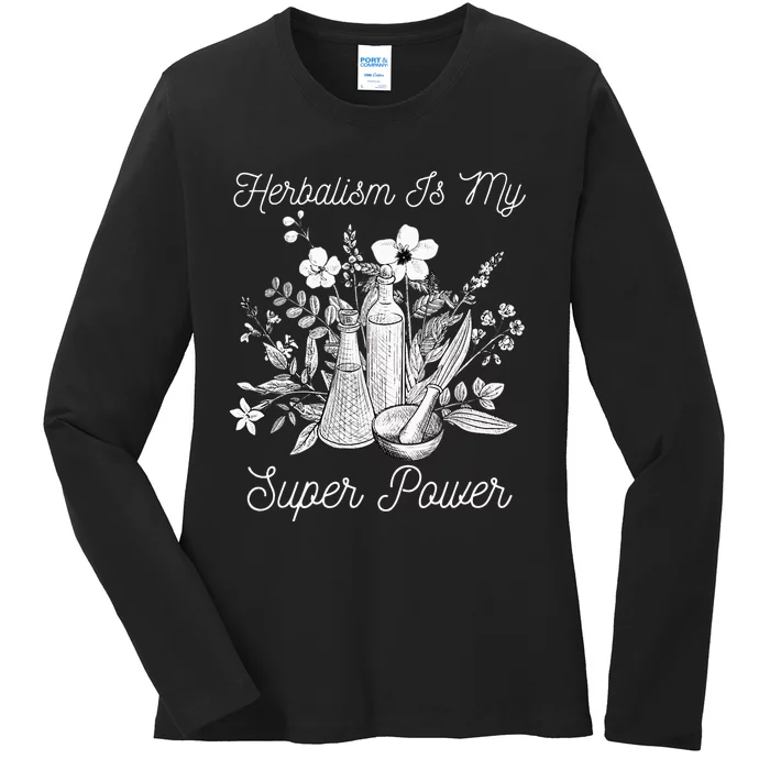 Herbalism Is My Super Power Herbal Medicine Herbalist Ladies Long Sleeve Shirt