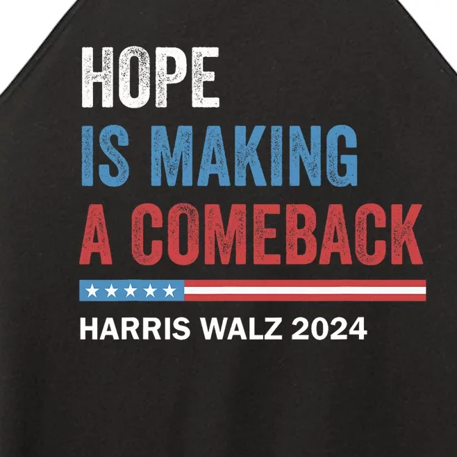 Hope Is Making A Comeback President Kamala Harris Walz 2024 Women’s Perfect Tri Rocker Tank