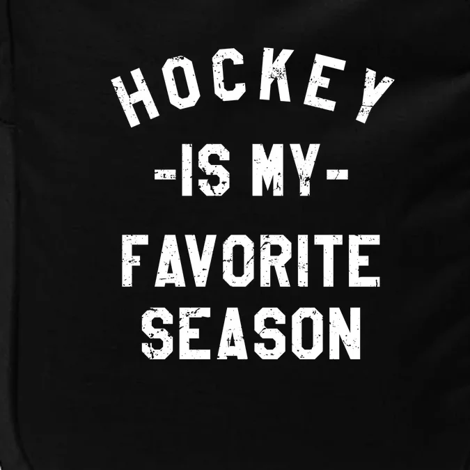 Hockey Is My Favorite Season Impact Tech Backpack