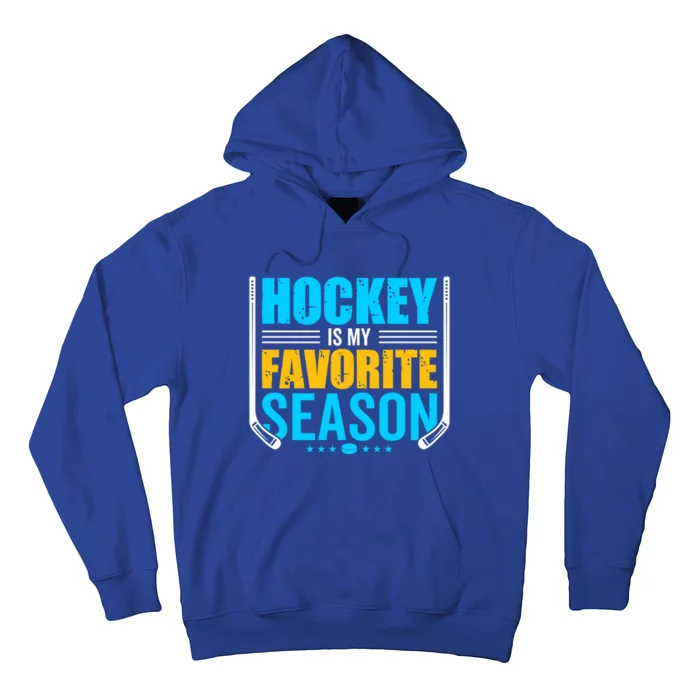 Hockey Is My Favorite Season Funny Sports Lovers Product Gift Hoodie