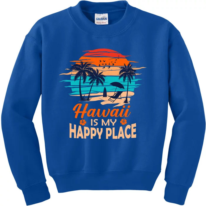 Hawaii Is My Happy Place Palm Trees Surf Beach Vacation Gift Kids Sweatshirt