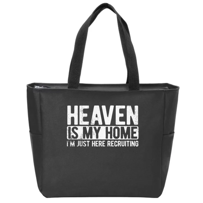 Heaven Is My Home Christian Religious Jesus Zip Tote Bag