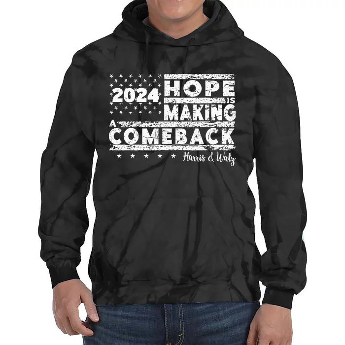 Hope Is Making A Comeback Harris & Walz Tie Dye Hoodie