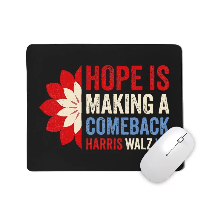 Hope Is Making A Comeback Kamala Harris Tim Walz Mousepad