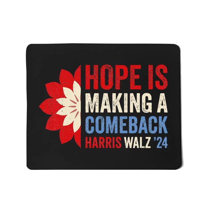 Hope Is Making A Comeback Kamala Harris Tim Walz Mousepad