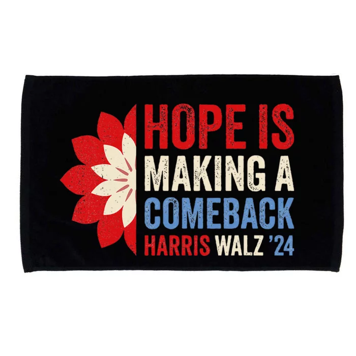 Hope Is Making A Comeback Kamala Harris Tim Walz Microfiber Hand Towel