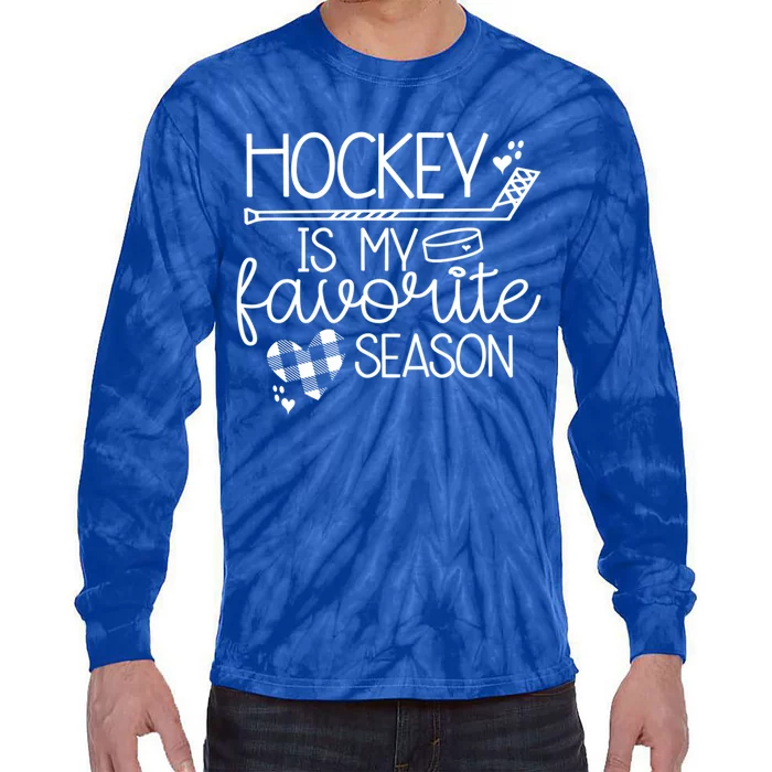 Hockey Is My Favorite Season Cute Hockey Lover Funny Gift Cute Gift Tie-Dye Long Sleeve Shirt