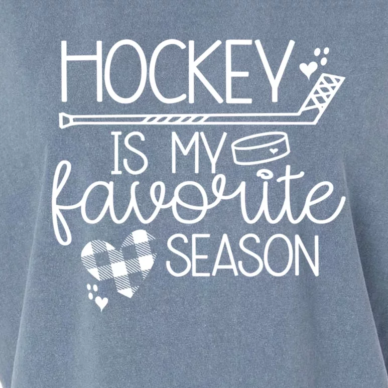 Hockey Is My Favorite Season Cute Hockey Lover Funny Gift Cute Gift Garment-Dyed Women's Muscle Tee