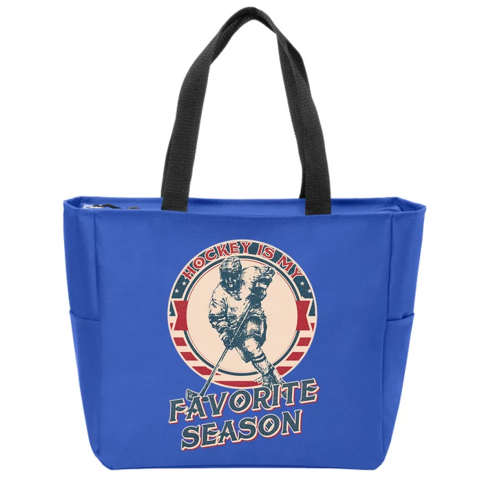 Hockey Is My Favorite Season Vintage Hockey Lovers Gift Zip Tote Bag