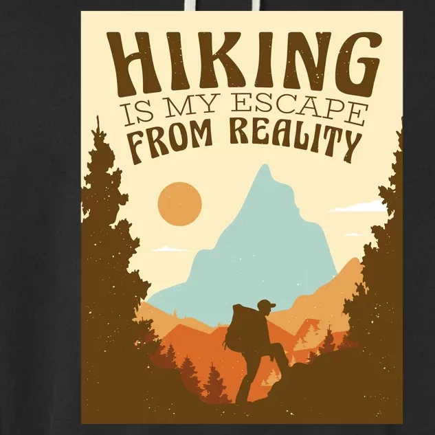 Hiking Is My Escape From Reality Garment-Dyed Fleece Hoodie