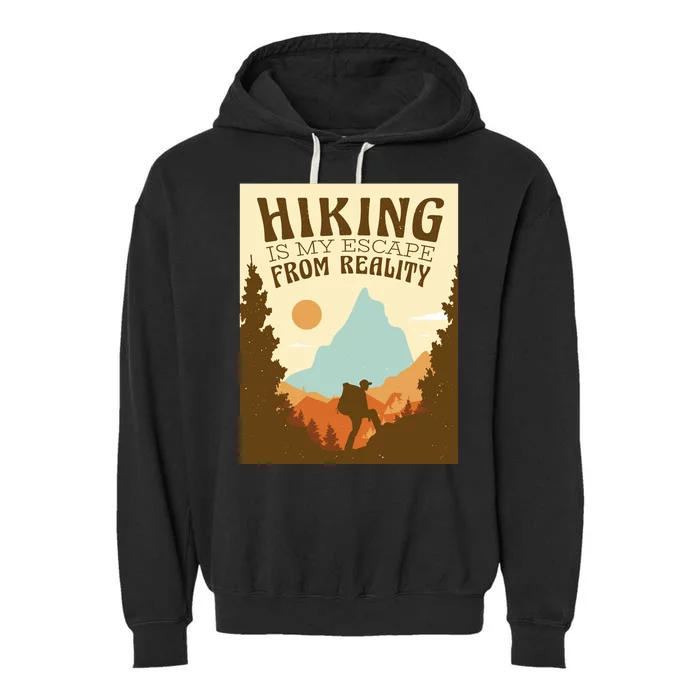 Hiking Is My Escape From Reality Garment-Dyed Fleece Hoodie