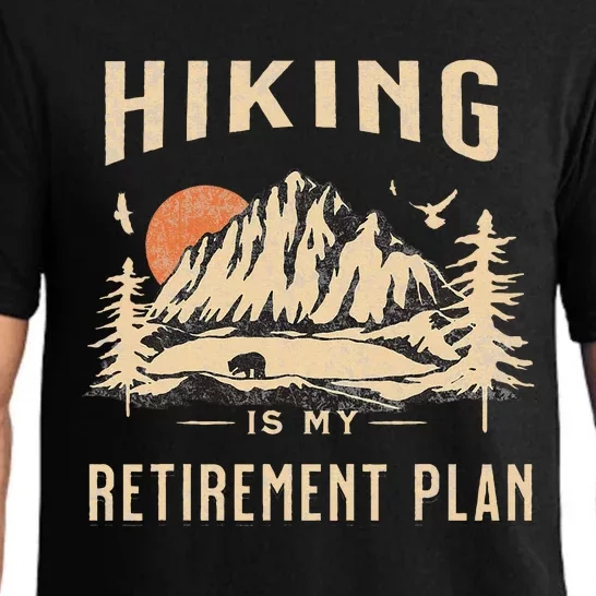 Hiking Is My Retirement Plan Funny Hiking Pajama Set