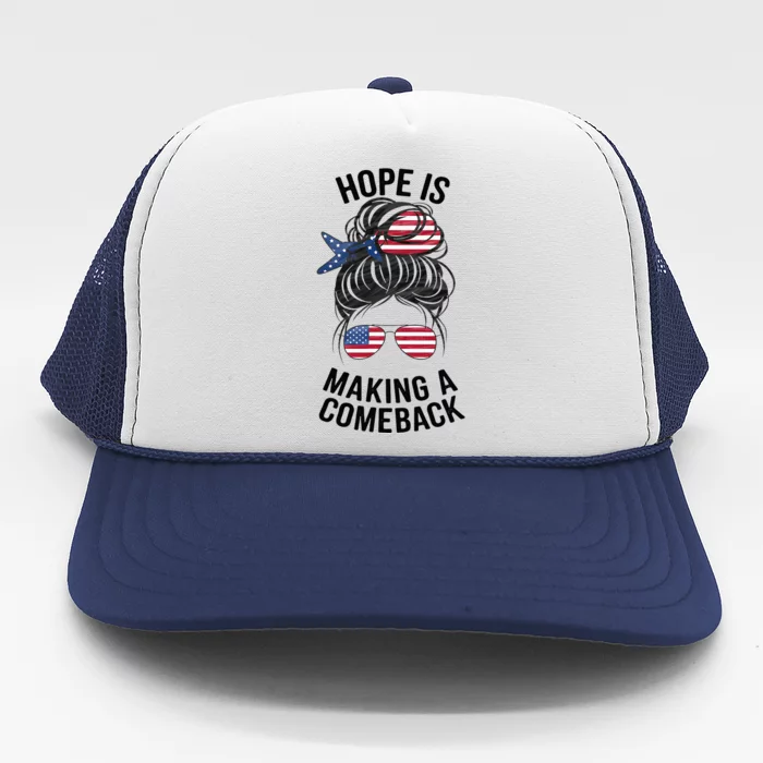 Hope Is Making A Come Back Kamala Harris 2024 Trucker Hat