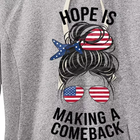 Hope Is Making A Come Back Kamala Harris 2024 Women's Fleece Hoodie