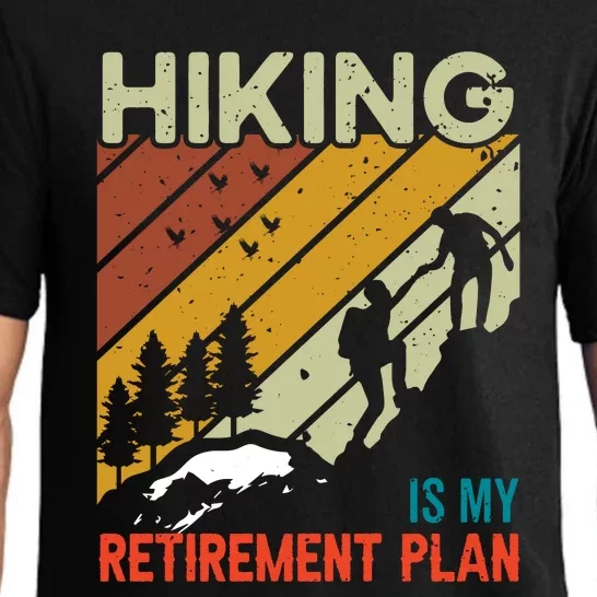 Hiking Is My Retirement Plan Funny Hiking Is My Retirement Plan Pajama Set