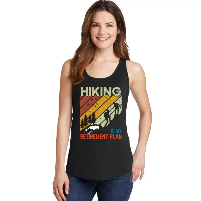 Hiking Is My Retirement Plan Funny Hiking Is My Retirement Plan Ladies Essential Tank