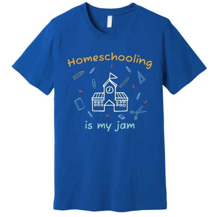 Homeschooling Is My Jam Classic Home Education Teaching Gift Premium T-Shirt