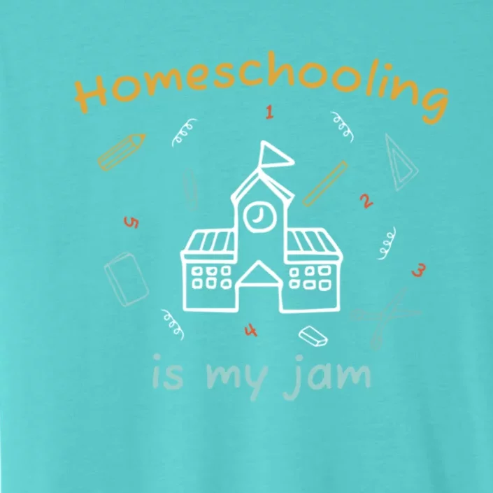 Homeschooling Is My Jam Classic Home Education Teaching Gift ChromaSoft Performance T-Shirt