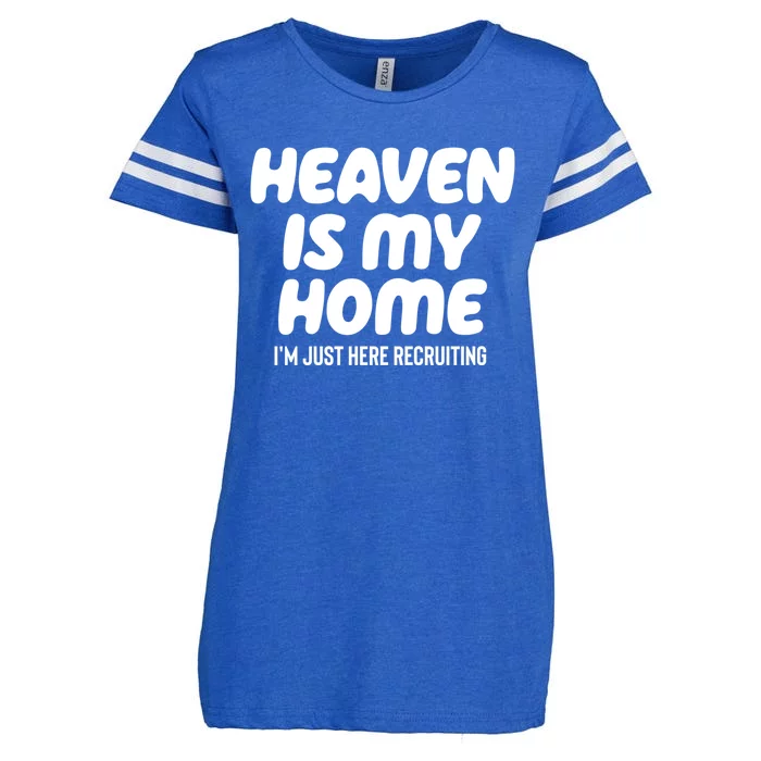 Heaven Is My Home IM Just Here Recruiting Christian Tree Cute Gift Enza Ladies Jersey Football T-Shirt