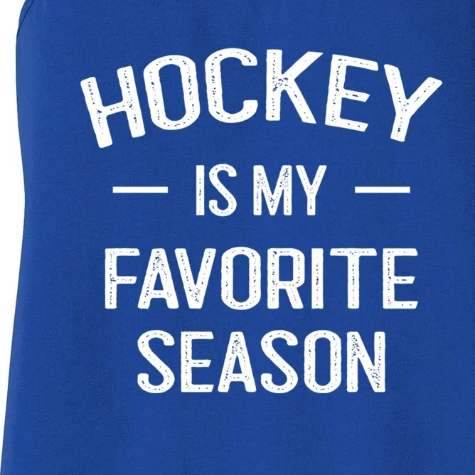 Hockey Is My Favorite Season Hockey Fans Ice Hockey Game Day Cute Gift Women's Racerback Tank