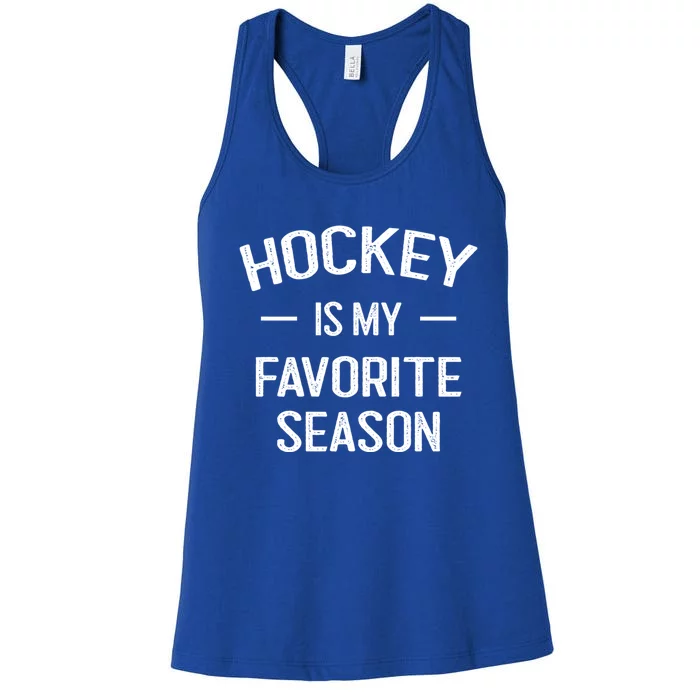 Hockey Is My Favorite Season Hockey Fans Ice Hockey Game Day Cute Gift Women's Racerback Tank