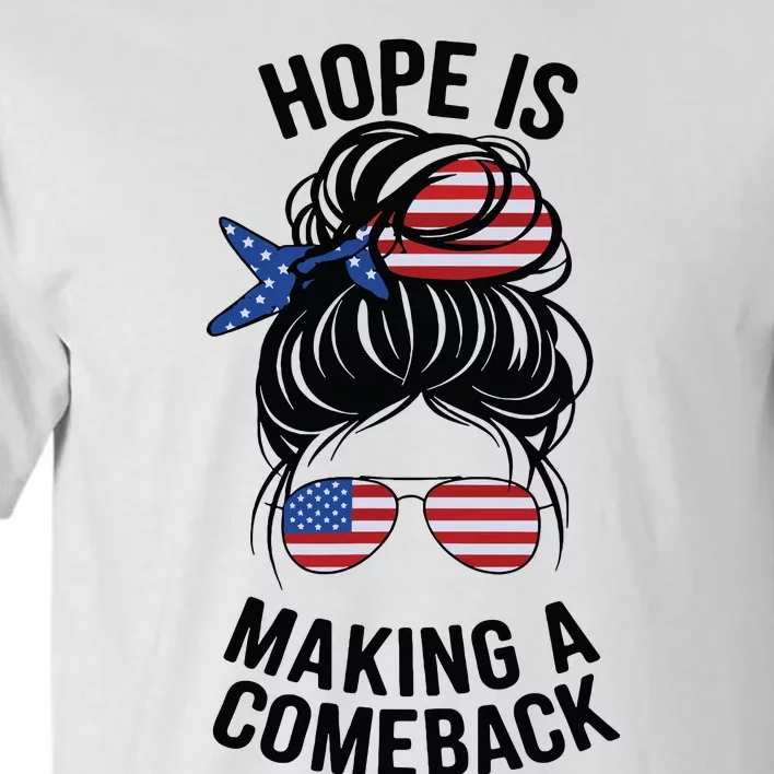 Hope Is Making A Come Back Kamala Harris 2024 Election Girl Tall T-Shirt