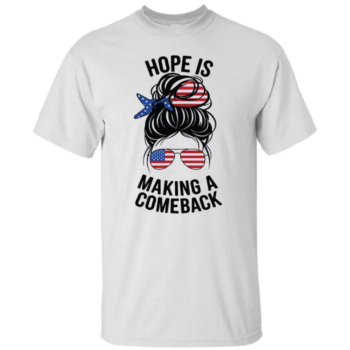 Hope Is Making A Come Back Kamala Harris 2024 Election Girl Tall T-Shirt