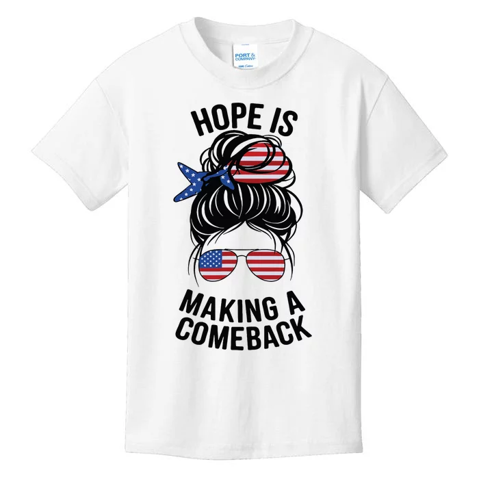 Hope Is Making A Come Back Kamala Harris 2024 Election Girl Kids T-Shirt