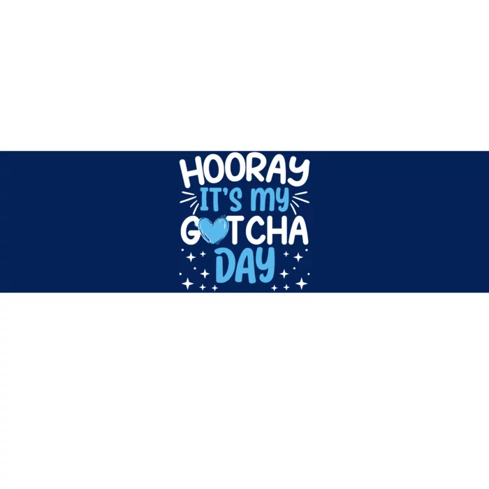 Hooray ItS My Gotcha Day Adoption Day Officially Adopted Bumper Sticker