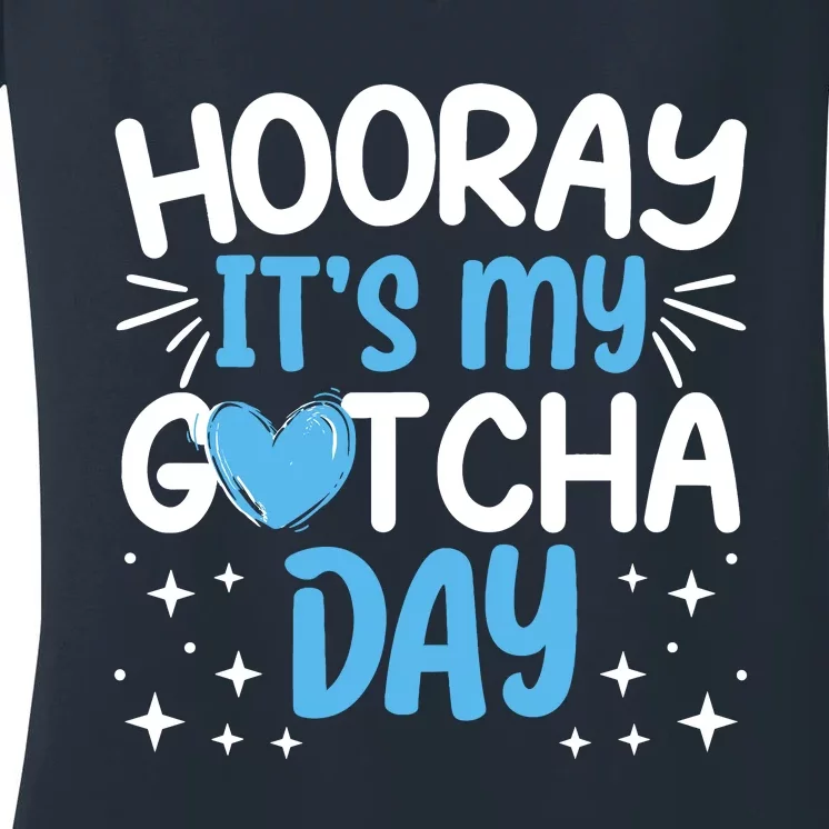 Hooray ItS My Gotcha Day Adoption Day Officially Adopted Women's V-Neck T-Shirt