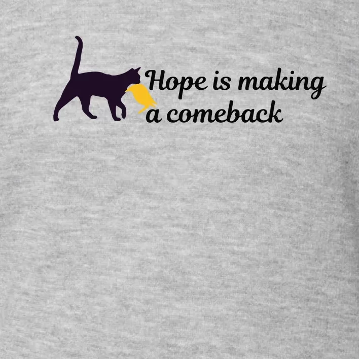 Hope Is Making A Comeback Funny Cat Trump Hair Kamala Harris Toddler Sweatshirt