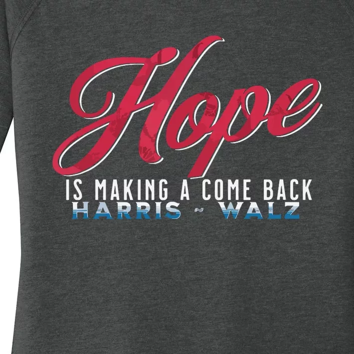 Hope Is Making A Come Back Harris Walz 2024 Women's Perfect Tri Tunic Long Sleeve Shirt