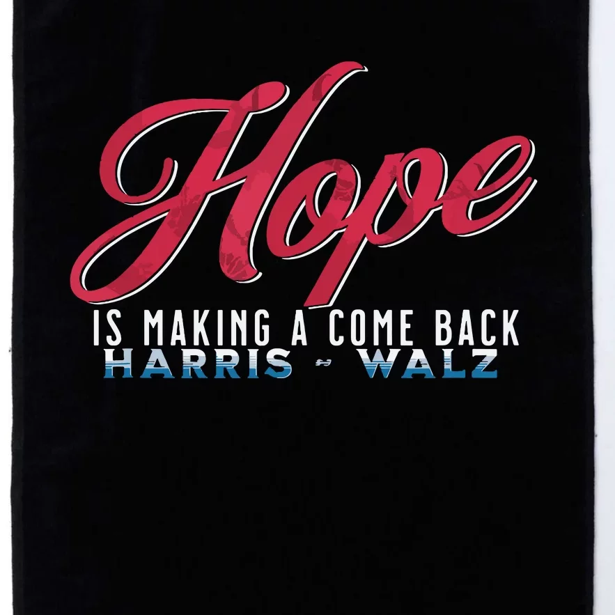 Hope Is Making A Come Back Harris Walz 2024 Platinum Collection Golf Towel