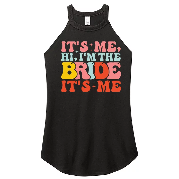 Hi It's Me Hi I'm The Bride It's Me Women’s Perfect Tri Rocker Tank