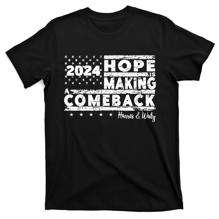 Hope Is Making A Comeback Harris Walz T-Shirt