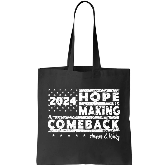 Hope Is Making A Comeback Harris Walz Tote Bag