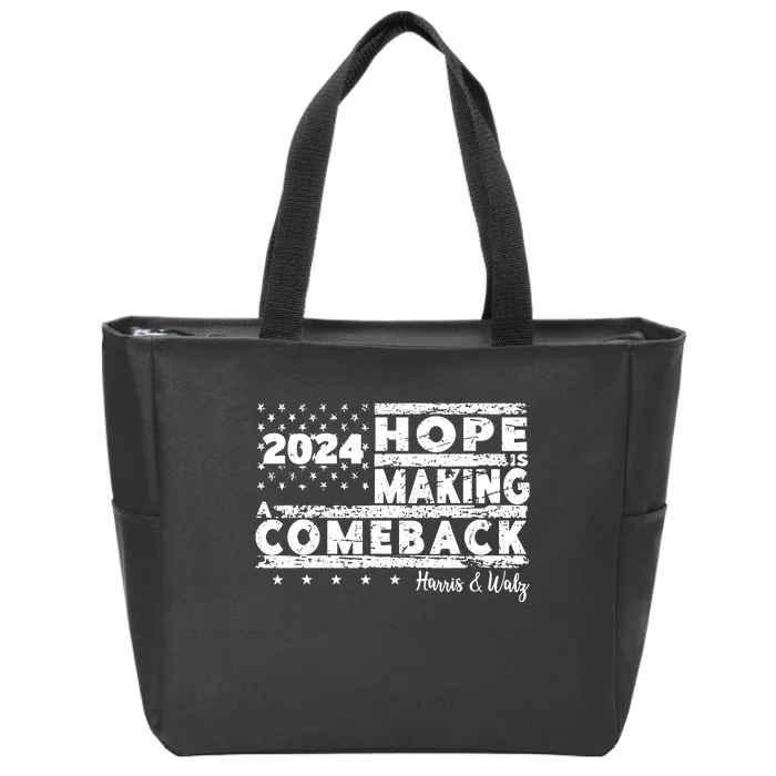 Hope Is Making A Comeback Harris Walz Zip Tote Bag